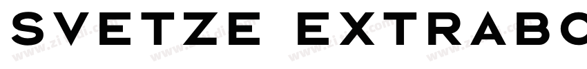 Svetze ExtraBold字体转换 Svetze ExtraBold字体转换